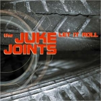 Juke Joints Let It Roll