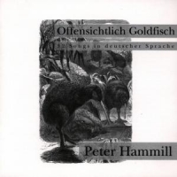 Hammill, Peter Offensichtlich Goldfish. 12 Songs I