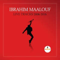 Maalouf, Ibrahim Live Tracks 2006-2016 (box Set)