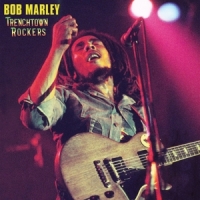 Marley, Bob & The Wailers Trenchtown Rockers