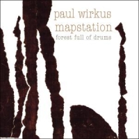 Mapstation / Paul Wirkus Forest Full Of Drums