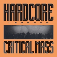 Critical Mass Hardcore Legends -coloured-