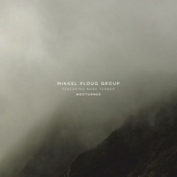 Mikkel Ploug Group Feat. Mark Turne Nocturnes