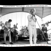Gord Downie & The Sadies Live At 6 O Clock