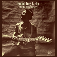 Hound Dog Taylor & The Houserockers W. Brewer Phil And The Houserockers