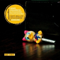 Loguercio, Canio & Alessandro D Ales Canti, Ballate E Ipocondrie D Ammore