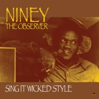 Niney The Observer Sing It Wicked Style