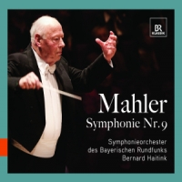 Haitink, Bernard & Symphonieorchester Des Bayerischen Rundfunks Mahler: Symphonie Nr. 9