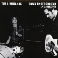 Liminanas, The Down Underground  Lps 2009/2014