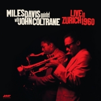 Miles Davis Quintet & John Coltrane Live In Zurich 1960 -ltd-