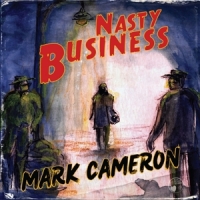 Cameron, Mark Nasty Business