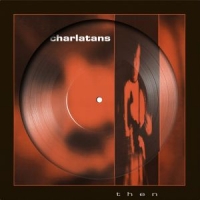 Charlatans Then