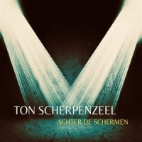 Scherpenzeel, Ton Achter De Schermen