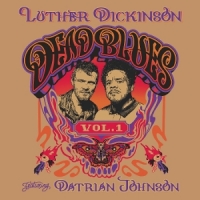 Dickinson, Luther Dead Blues Volume 1