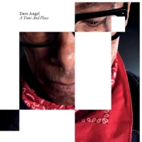 Angel, Dave A Time And Place