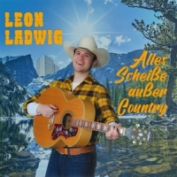 Ladwig, Leon Alles Scheisse Ausser Country