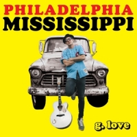 G. Love & Special Sauce Philadelphia Mississippi