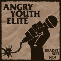 Angry Youth Elite Ready! Set! No!