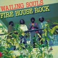 Wailing Souls Fire House Rock