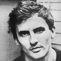 Bley, Paul -trio- Closer