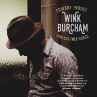 Wink Burcham Cowboy Heroes And Old Folk Songs