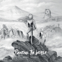 Bogert, Mark Painting The World