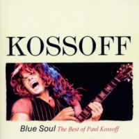 Paul Kossoff Blue Soul - The Best Of