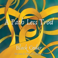Black Cedar A Path Less Trod