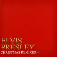 Presley, Elvis Christmas Remixes