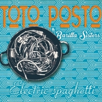 Posto, Toto & Barilla Sisters Electric Spaghetti