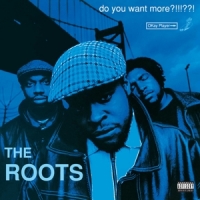 Roots, The Do You Want More !!! (deluxe 3lp)
