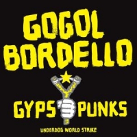 Gogol Bordello Gypsy Punks Underworld Wo