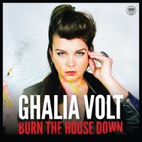 Volt, Ghalia Burn The House Down