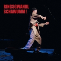 Ringswandl, Georg Schawumm!