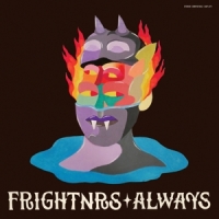 Frightnrs Always -coloured-