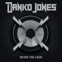 Danko Jones Never Too Loud