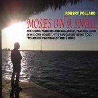 Pollard, Robert Moses On A Snail