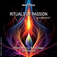 Metcalf, Byron & Ari Urban Rituals Of Passion With Hemi-sync