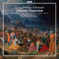 Kolner Akademie Telemann: Johannis Oratorium