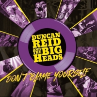 Reid, Duncan & The Big Heads Don't Blame Yourself -coloured-