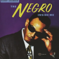Adamson, Barry The Negro Inside Me