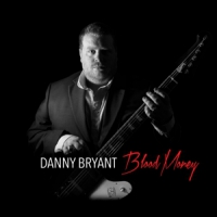 Danny Bryant Blood Money