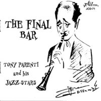 Parenti, Tony -& His Jazz Stars- The Final Bar