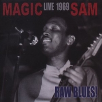 Magic Sam Live 1969: Raw Blues