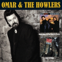 Omar & The Howlers Hard Times In The Land Of Plenty/wall Of Pride
