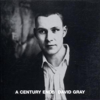 Gray, David A Century Ends