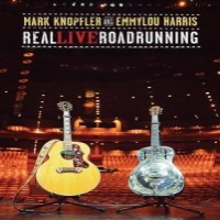Knopfler, Mark / Harris, Emmylou Real Live Roadrunning