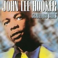 Hooker, John Lee Graveyard Blues -20 Tr.-