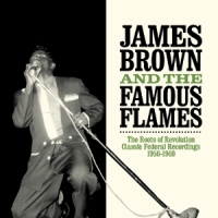 Brown, James & The Famous Roots Of Revolution