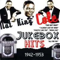 Cole, Nat King Jukebox Hits 1942-1953